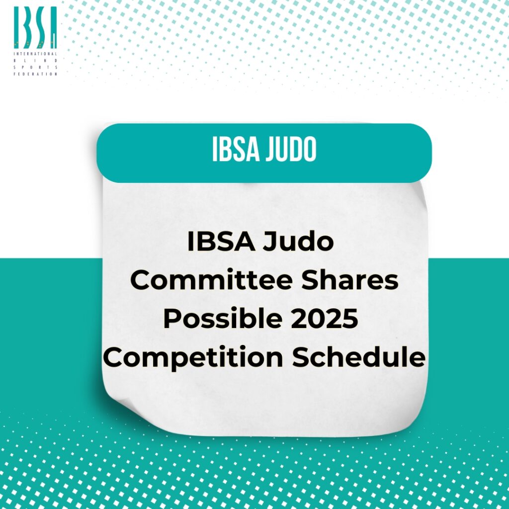 IBSA Judo Committee Shares Possible 2025 Competition Schedule