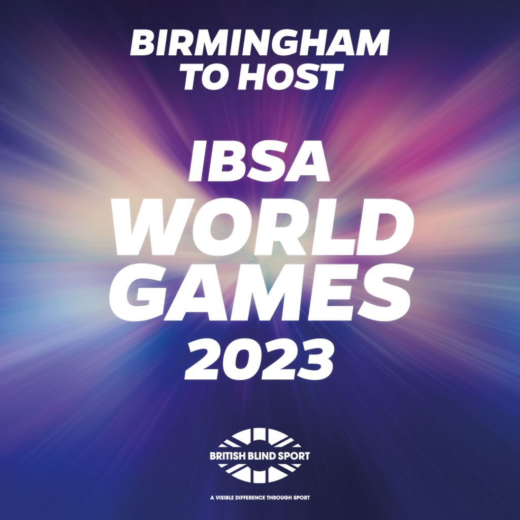 Birmingham, Great Britain, to host IBSA World Games 2023